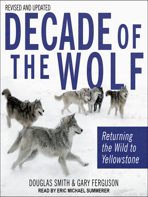 Title details for Decade of the Wolf, Revised and Updated by Douglas Smith - Available